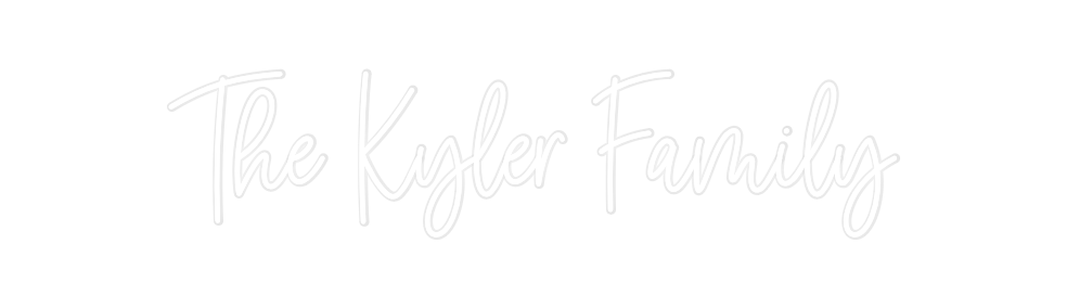 Custom Neon: The Kyler Fam...
