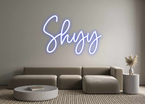 Custom Neon: Shyy