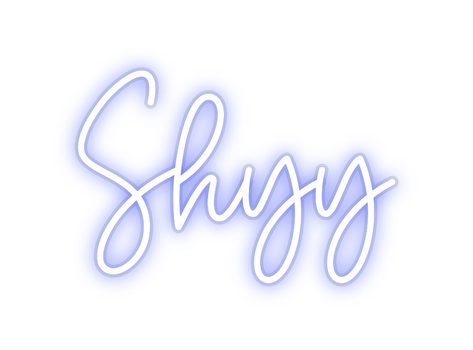 Custom Neon: Shyy