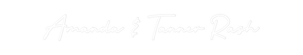 Custom Neon: Amanda & Tann...