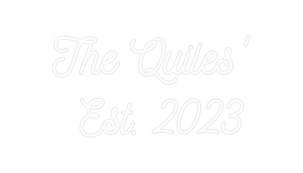 Custom Neon: The Quiles'
E...