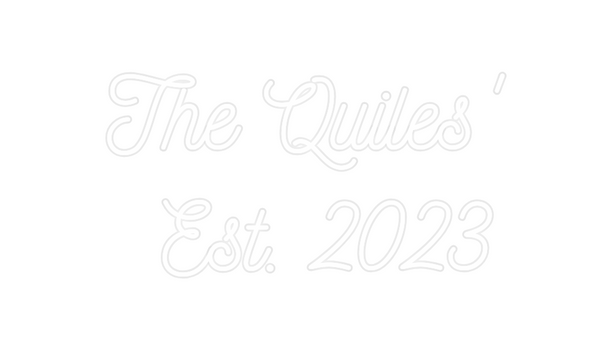 Custom Neon: The Quiles'
E...