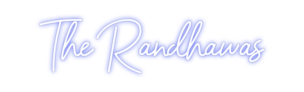 Custom Neon: The Randhawas