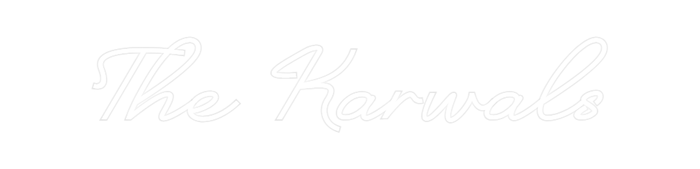 Custom Neon: The Karwals