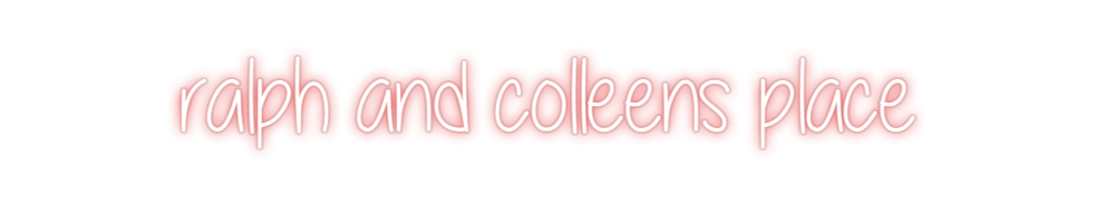 Custom Neon: ralph and col...