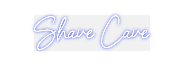 Custom Neon: Shave Cave