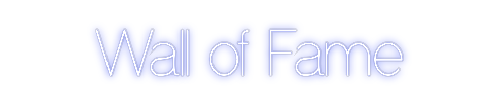 Custom Neon: Wall of Fame