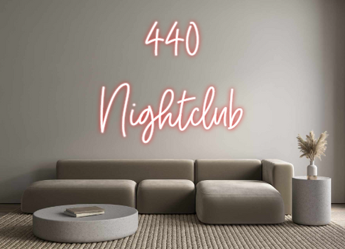 Custom Neon: 440 
Nightclub