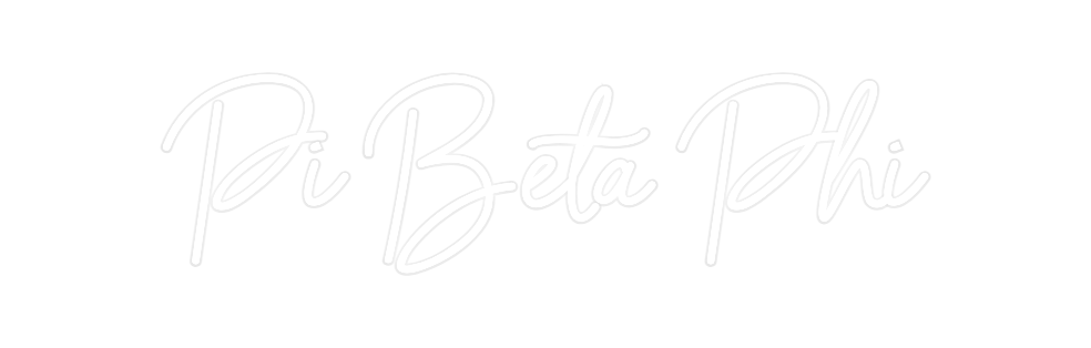 Custom Neon: Pi Beta Phi