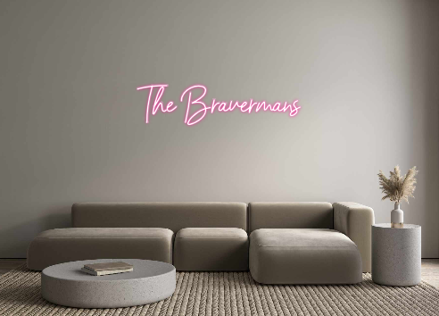 Custom Neon: The Bravermans