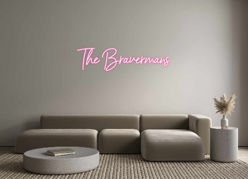 Custom Neon: The Bravermans