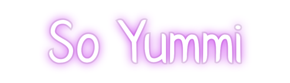 Custom Neon: So Yummi