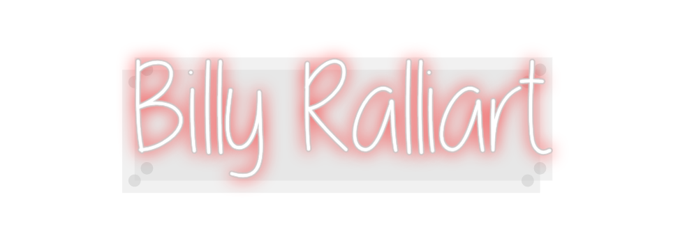 Custom Neon: Billy Ralliart