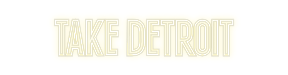 Custom Neon: Take Detroit