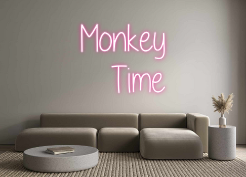Custom Neon: Monkey
Time