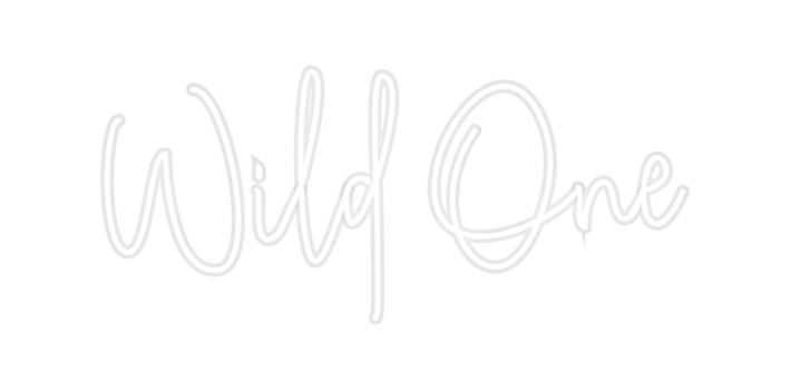 Custom Neon: Wild One