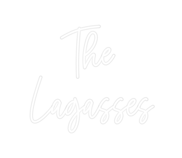 Custom Neon: The 
Lagasses