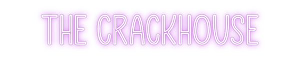 Custom Neon: The Crackhouse