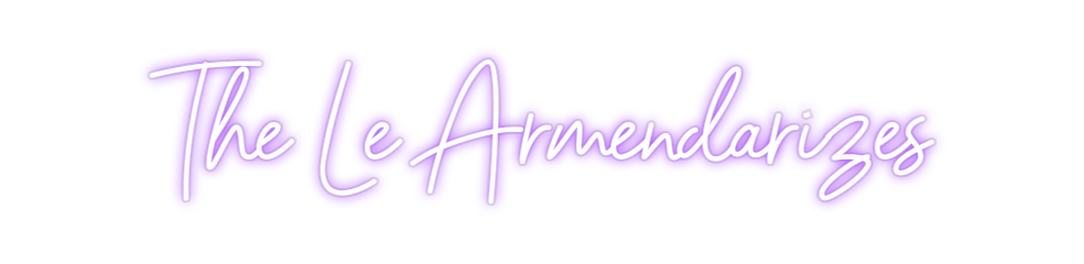 Custom Neon: The Le Armend...
