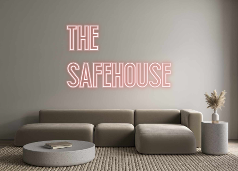 Custom Neon: The 
Safehouse