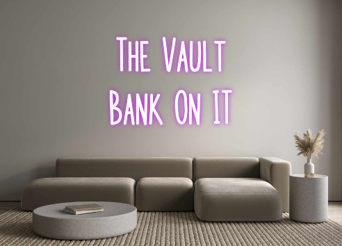 Custom Neon: The Vault
Ban...