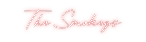 Custom Neon: The Smokeys