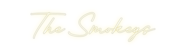 Custom Neon: The Smokeys