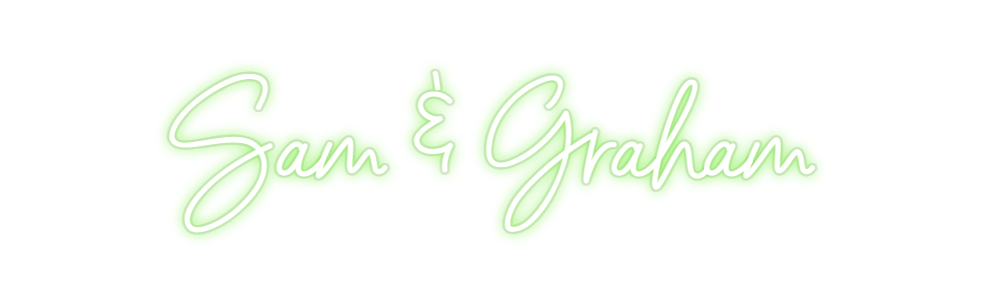 Custom Neon: Sam & Graham