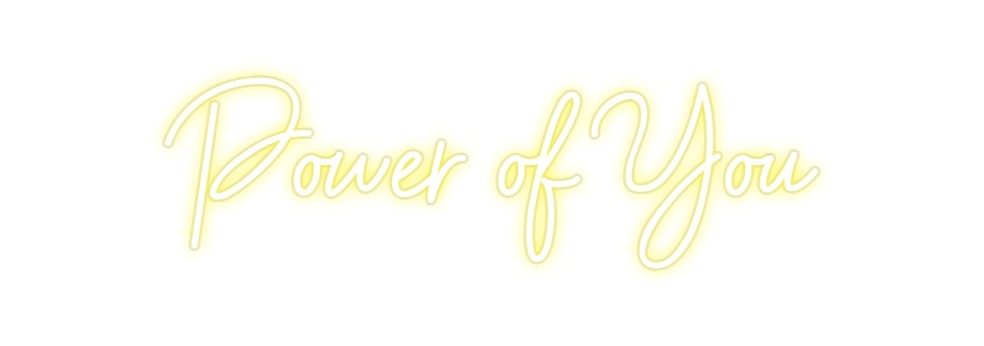 Custom Neon: Power of You