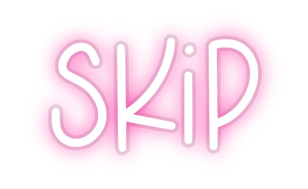 Custom Neon: Skip