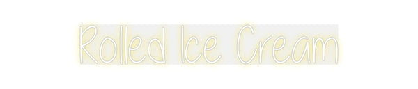 Custom Neon: Rolled Ice Cr...