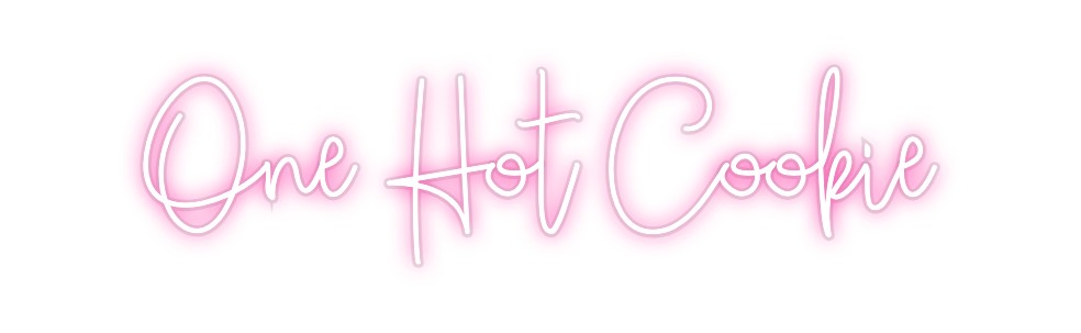 Custom Neon: One Hot Cookie