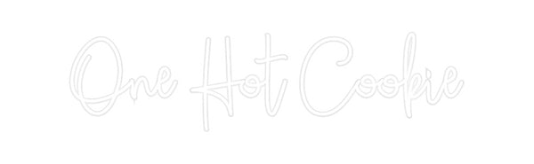 Custom Neon: One Hot Cookie