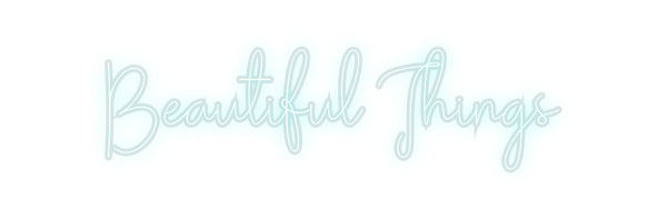 Custom Neon: Beautiful Thi...