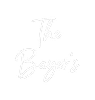 Custom Neon: The 
Bayer's