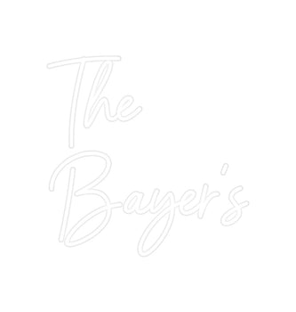 Custom Neon: The
Bayer's