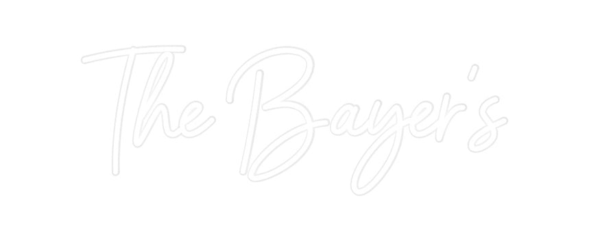 Custom Neon: The Bayer's