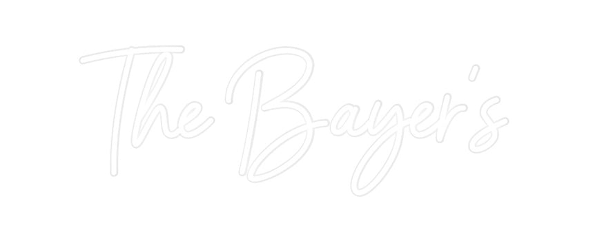 Custom Neon: The Bayer's