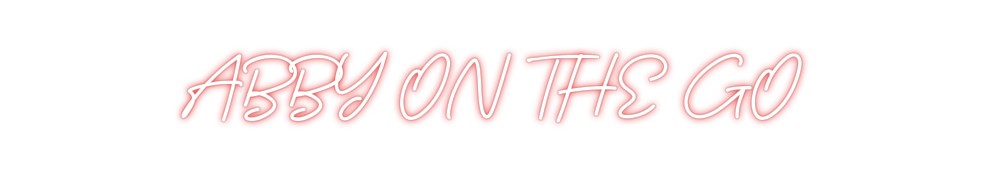 Custom Neon: ABBY ON THE GO