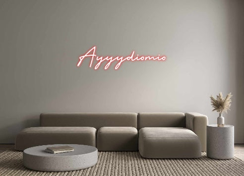 Custom Neon: Ayyydiomio