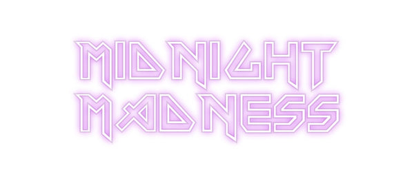 Custom Neon: Midnight
Mad...
