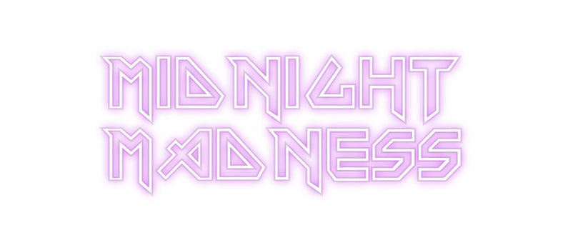 Custom Neon: Midnight
Mad...