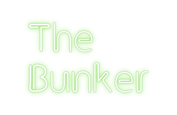 Custom Neon: The 
Bunker