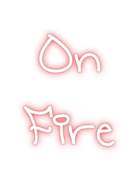 Custom Neon: On
Fire