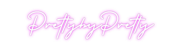 Custom Neon: PrettybyPretty