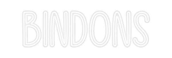 Custom Neon: BINDONS