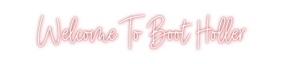 Custom Neon: Welcome To Bo...