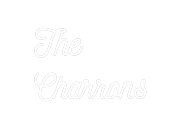 Custom Neon: The
Charrons
