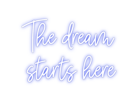Custom Neon: The dream 
st...