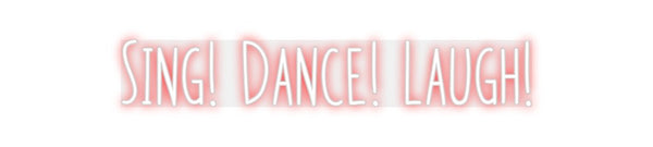 Custom Neon: Sing! Dance! ...